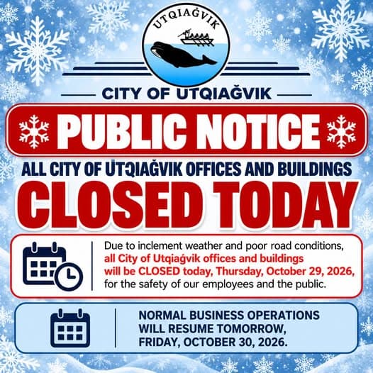 City of Utqiagvik Offices and Buildings Closed Today